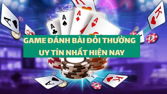 Game đánh bài đổi tiền thật là gì